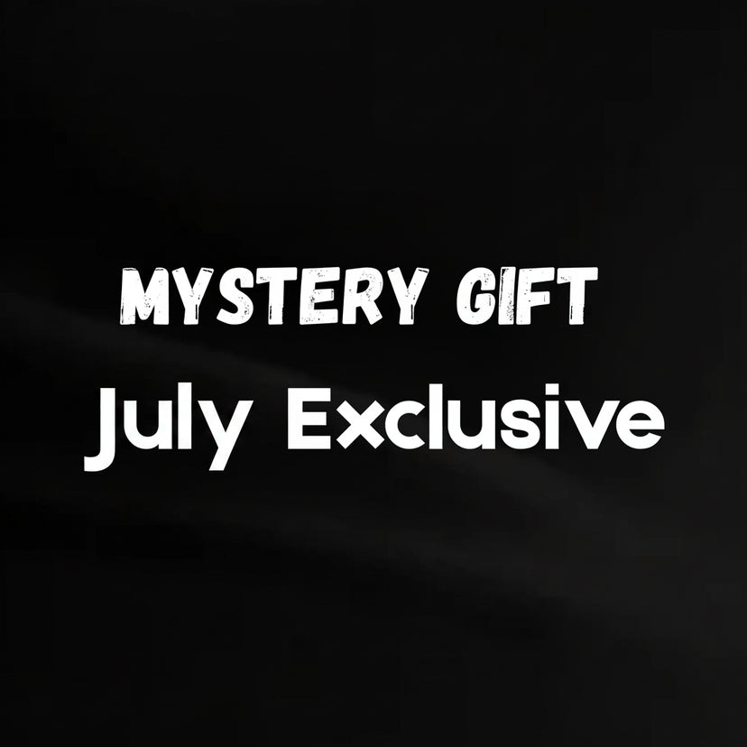 Text 'MYSTERY GIFT July Exclusive' on a black background